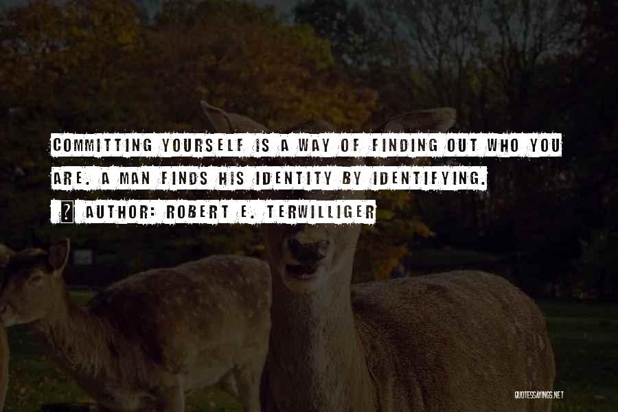 Finding A Way Out Quotes By Robert E. Terwilliger