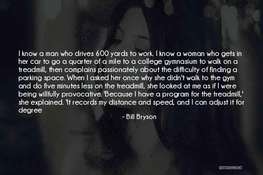 Finding A Woman Quotes By Bill Bryson Finding A Woman Quotes By Bill Bryson