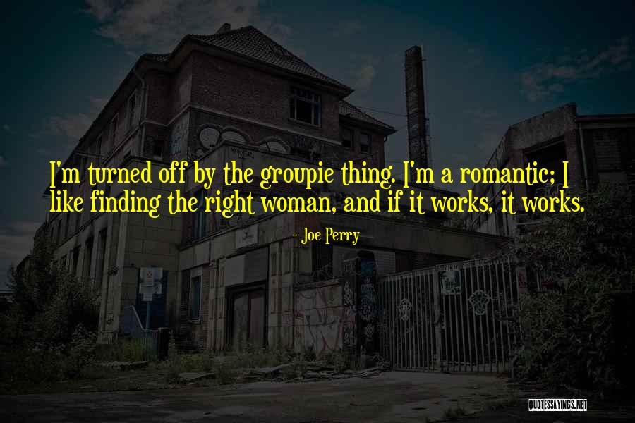 Finding A Woman Quotes By Joe Perry Finding A Woman Quotes By Joe Perry