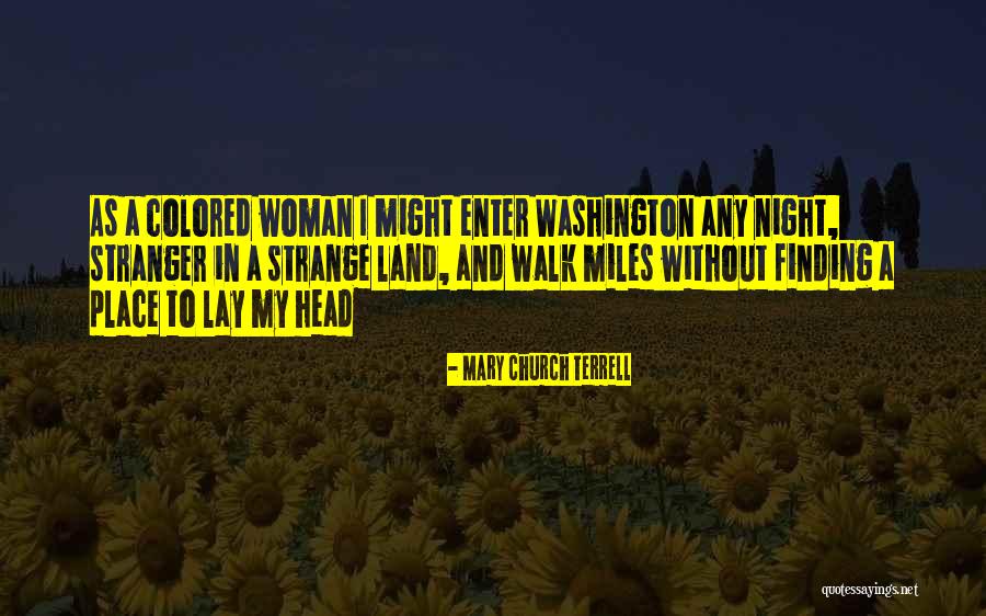 Finding A Woman Quotes By Mary Church Terrell Finding A Woman Quotes By Mary Church Terrell