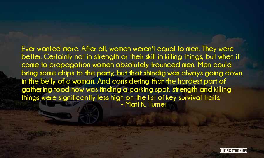 Finding A Woman Quotes By Matt K. Turner Finding A Woman Quotes By Matt K. Turner