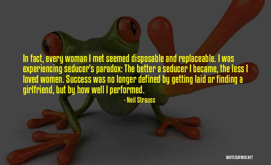 Finding A Woman Quotes By Neil Strauss Finding A Woman Quotes By Neil Strauss