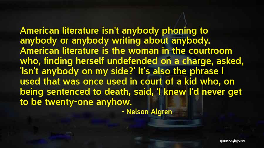 Finding A Woman Quotes By Nelson Algren Finding A Woman Quotes By Nelson Algren
