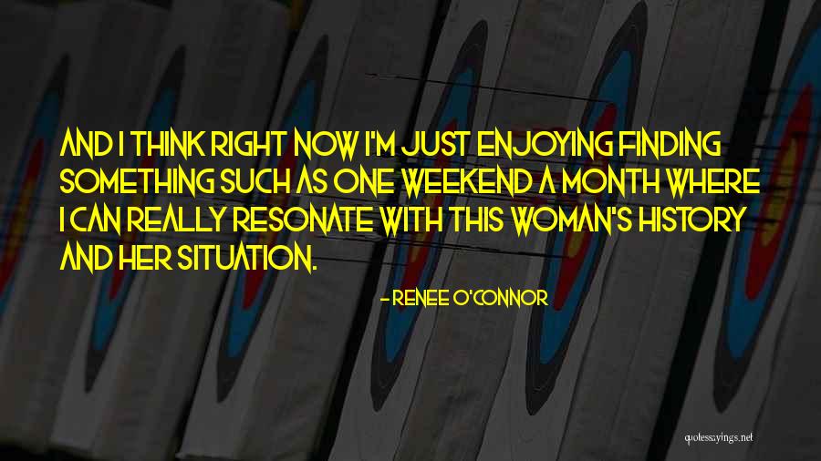 Finding A Woman Quotes By Renee O'Connor Finding A Woman Quotes By Renee O'Connor