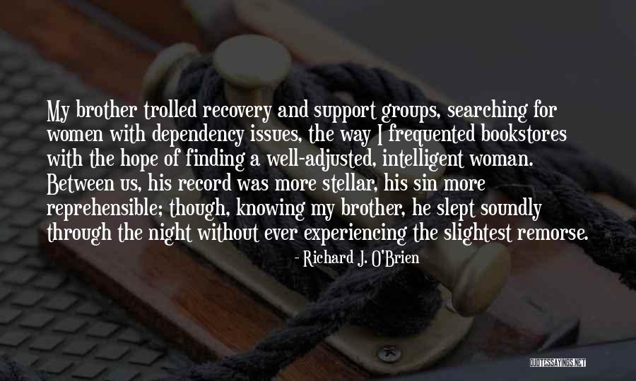 Finding A Woman Quotes By Richard J. O'Brien Finding A Woman Quotes By Richard J. O'Brien