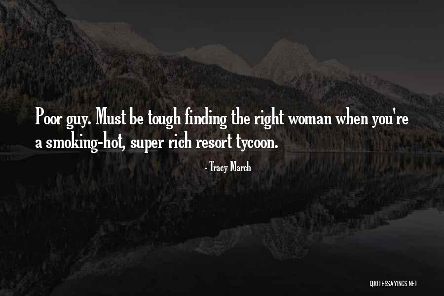 Finding A Woman Quotes By Tracy March Finding A Woman Quotes By Tracy March
