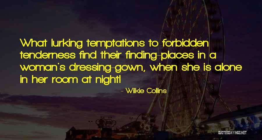 Finding A Woman Quotes By Wilkie Collins Finding A Woman Quotes By Wilkie Collins