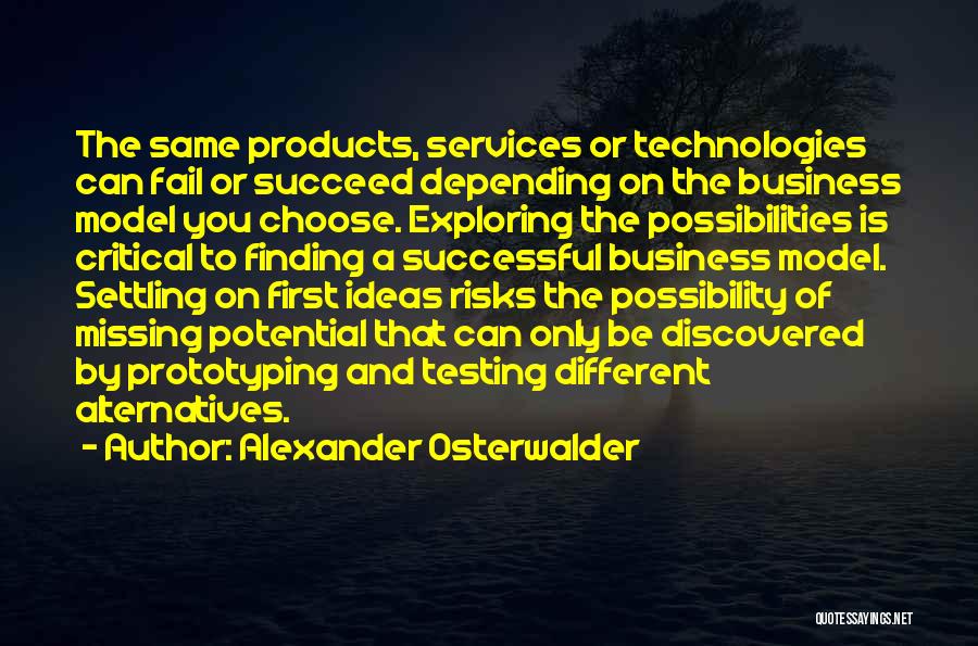 Finding Alternatives Quotes By Alexander Osterwalder