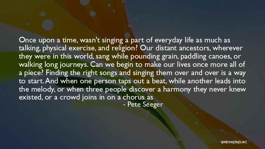 Finding Ancestors Quotes By Pete Seeger