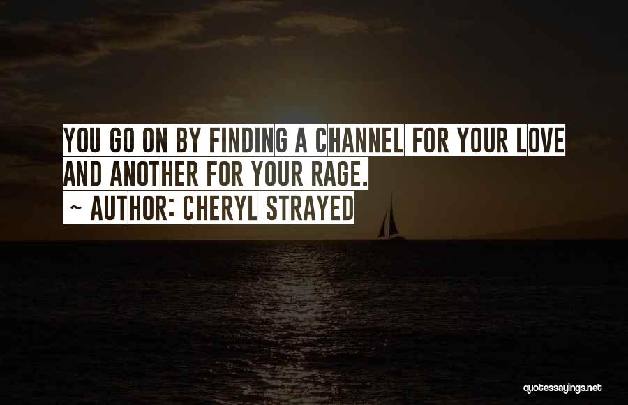 Finding Another Love Quotes By Cheryl Strayed