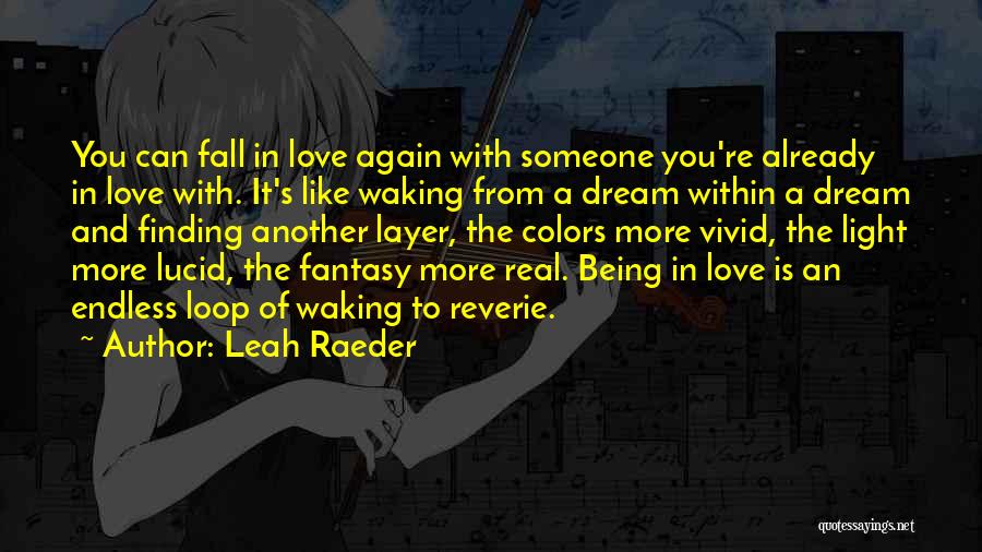 Finding Another Love Quotes By Leah Raeder