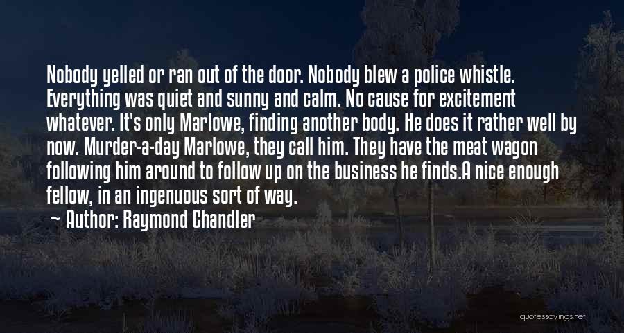 Finding Another Way Quotes By Raymond Chandler