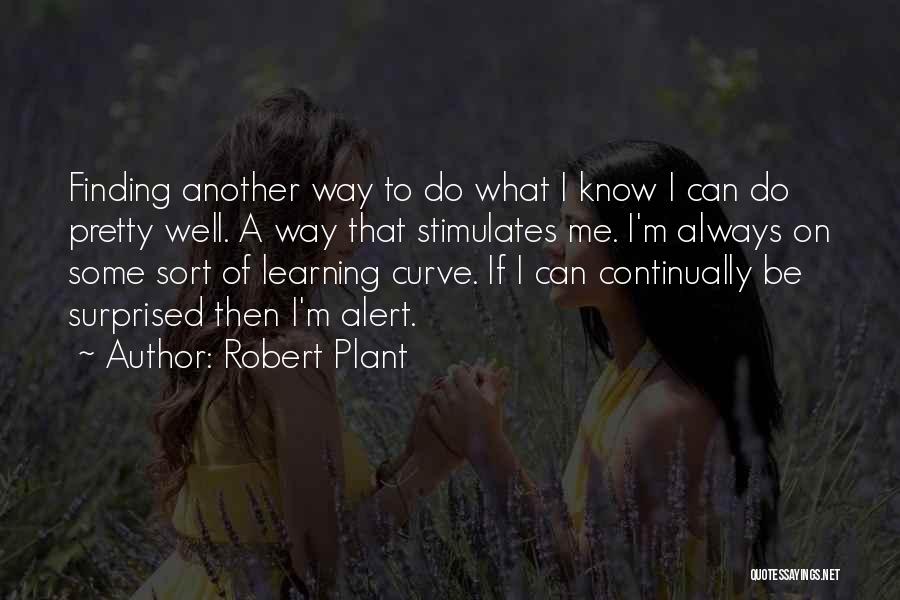 Finding Another Way Quotes By Robert Plant