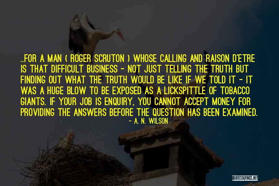 Finding Answers Within Yourself Quotes By A. N. Wilson Finding Answers Within Yourself Quotes By A. N. Wilson