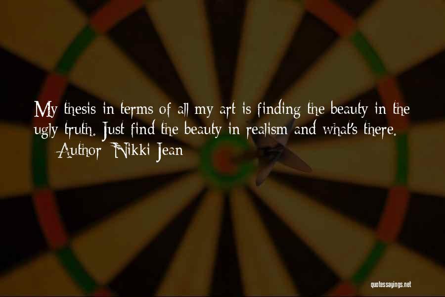 Finding Beauty In Ugly Things Quotes By Nikki Jean