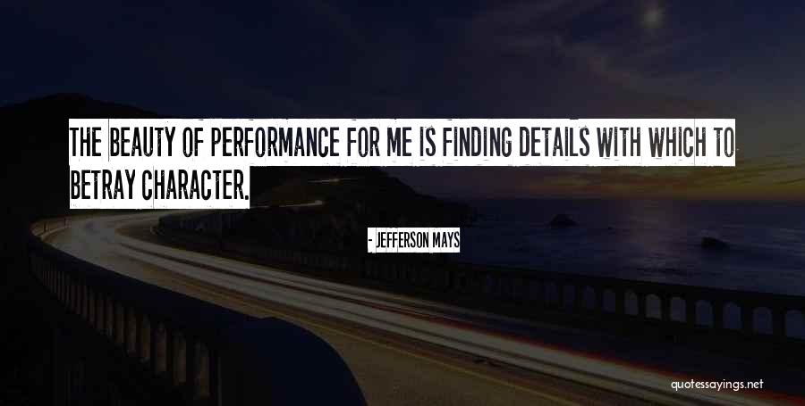 Finding Beauty In Yourself Quotes By Jefferson Mays Finding Beauty In Yourself Quotes By Jefferson Mays