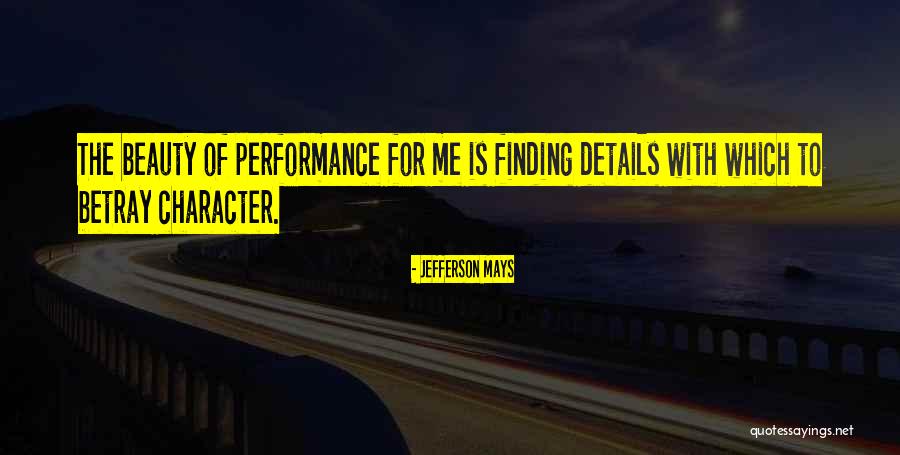 Finding Beauty Quotes By Jefferson Mays Finding Beauty Quotes By Jefferson Mays