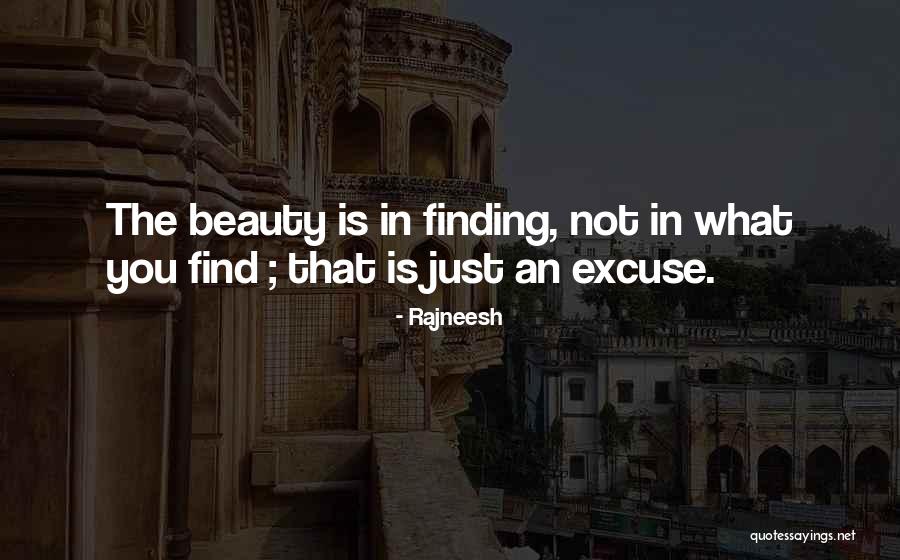 Finding Beauty Quotes By Rajneesh Finding Beauty Quotes By Rajneesh
