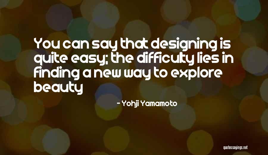 Finding Beauty Quotes By Yohji Yamamoto Finding Beauty Quotes By Yohji Yamamoto