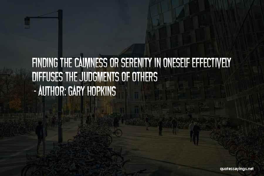 Finding Calmness Quotes By Gary Hopkins