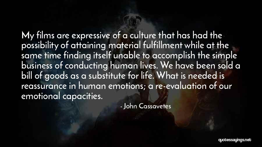 Finding Emotions Quotes By John Cassavetes Finding Emotions Quotes By John Cassavetes