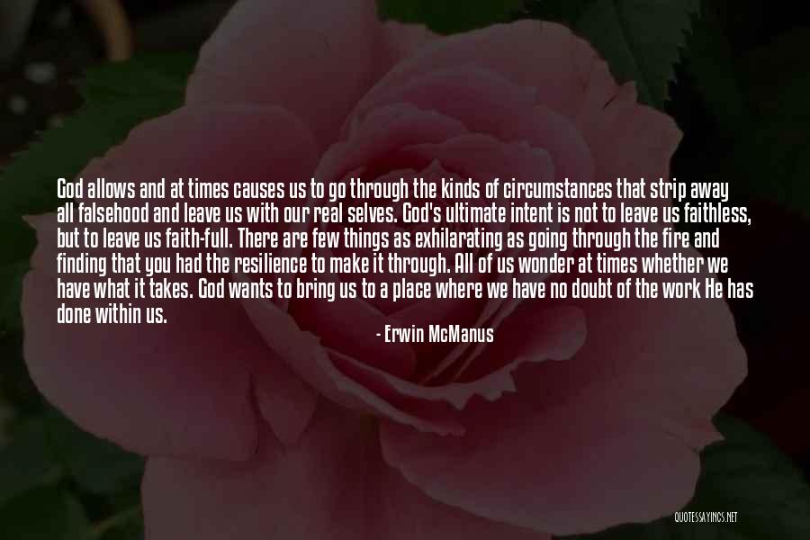 Finding Faith Quotes By Erwin McManus Finding Faith Quotes By Erwin McManus