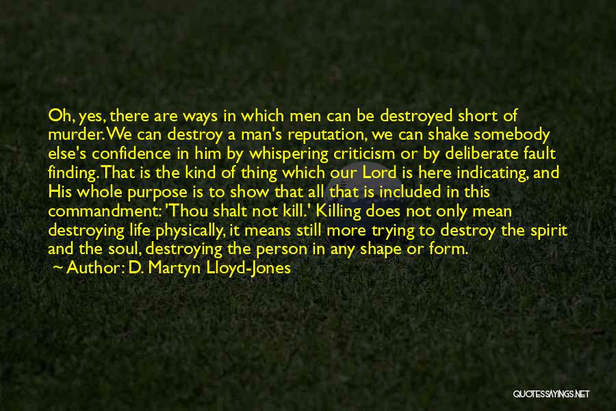 Finding Fault Others Quotes By D. Martyn Lloyd-Jones