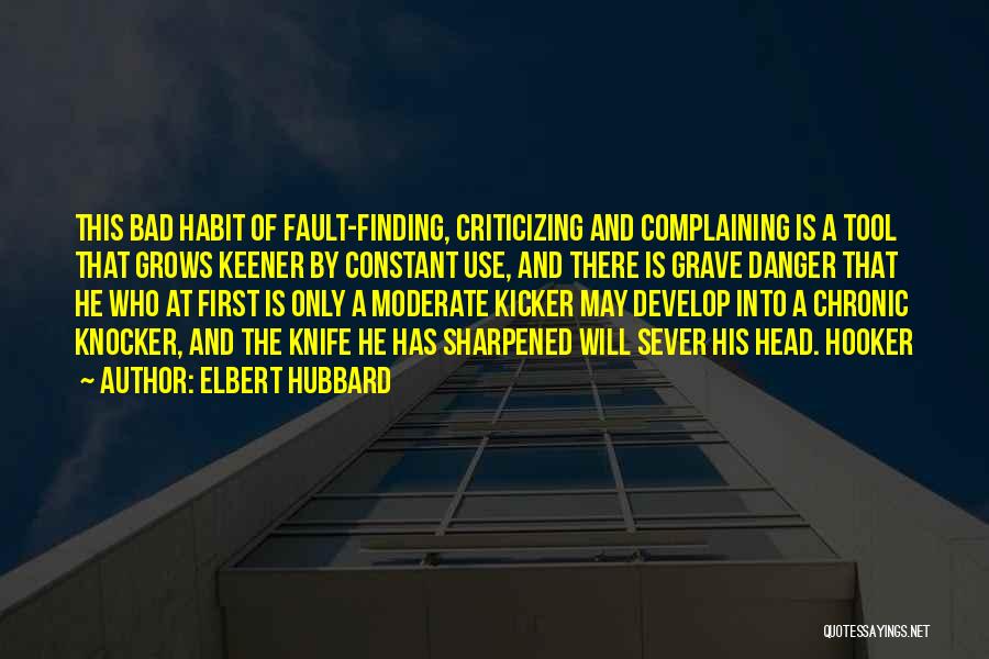 Finding Fault Others Quotes By Elbert Hubbard