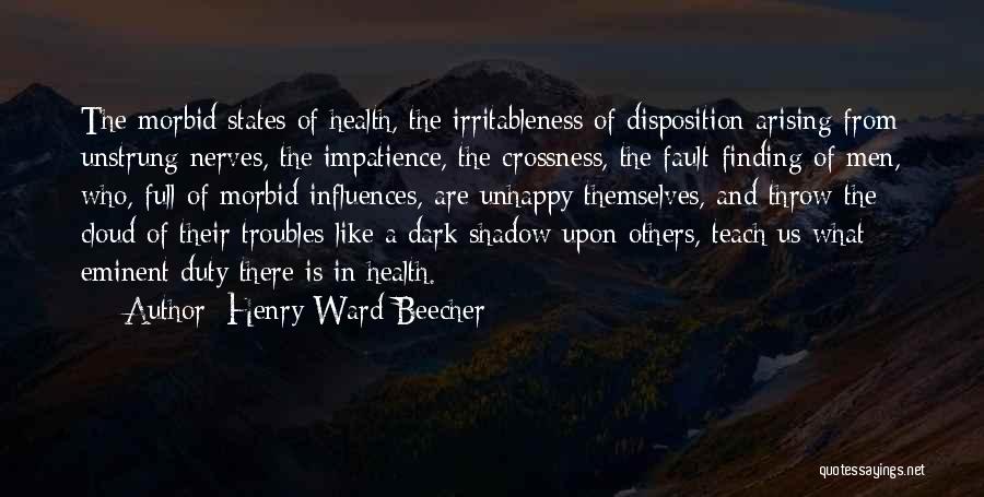 Finding Fault Others Quotes By Henry Ward Beecher