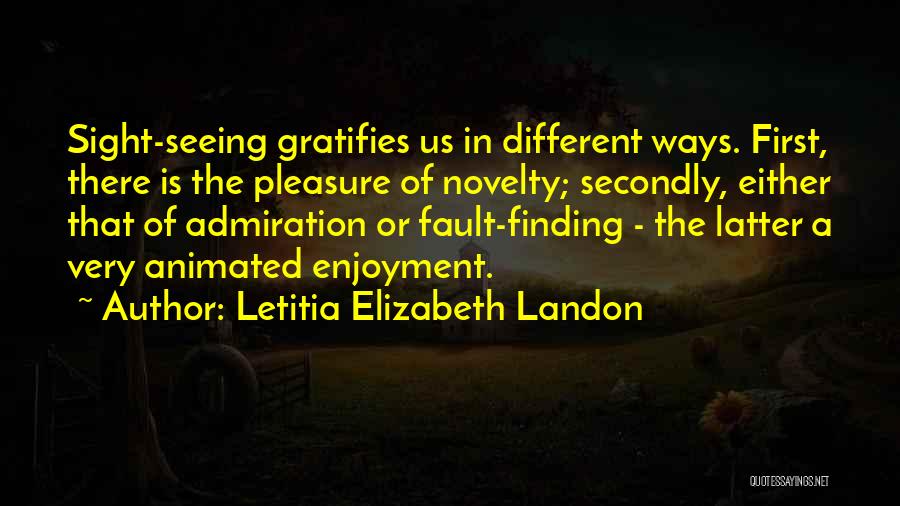 Finding Fault Others Quotes By Letitia Elizabeth Landon