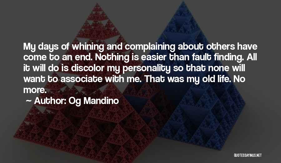 Finding Fault Others Quotes By Og Mandino