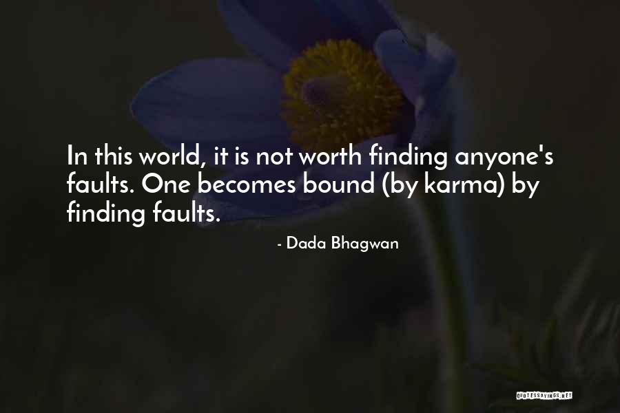 Finding Faults In Others Quotes By Dada Bhagwan Finding Faults In Others Quotes By Dada Bhagwan