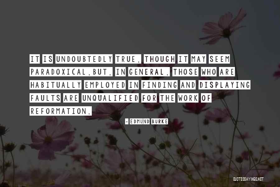 Finding Faults In Others Quotes By Edmund Burke Finding Faults In Others Quotes By Edmund Burke