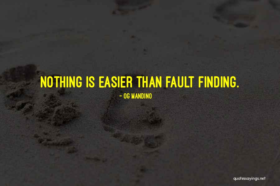Finding Faults In Others Quotes By Og Mandino Finding Faults In Others Quotes By Og Mandino