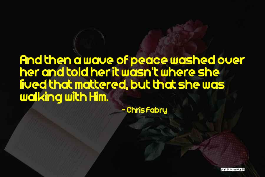 Finding Feathers Quotes By Chris Fabry Finding Feathers Quotes By Chris Fabry