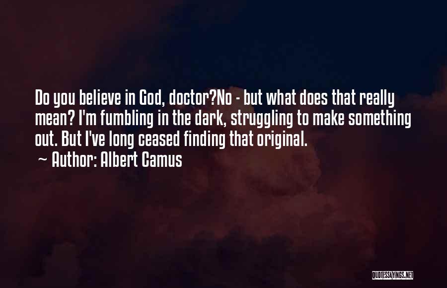 Finding God Quotes By Albert Camus