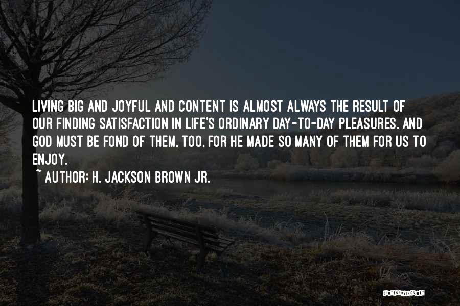 Finding God Quotes By H. Jackson Brown Jr.