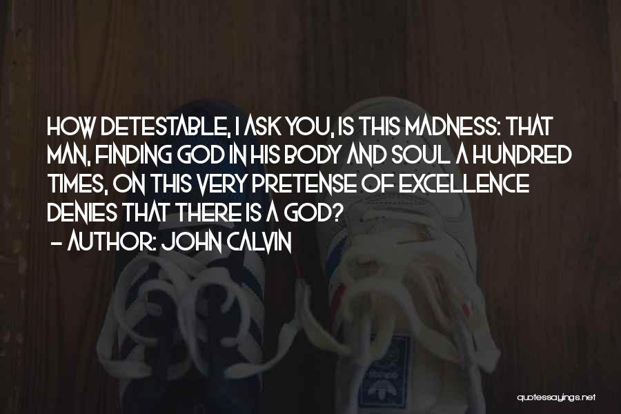 Finding God Quotes By John Calvin