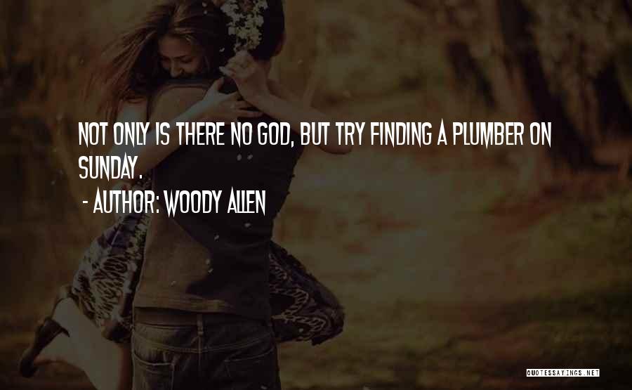 Finding God Quotes By Woody Allen