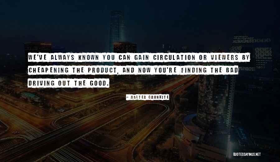 Finding Good In Bad Quotes By Walter Cronkite Finding Good In Bad Quotes By Walter Cronkite