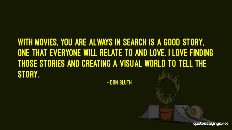 Finding Good In Everyone Quotes By Don Bluth