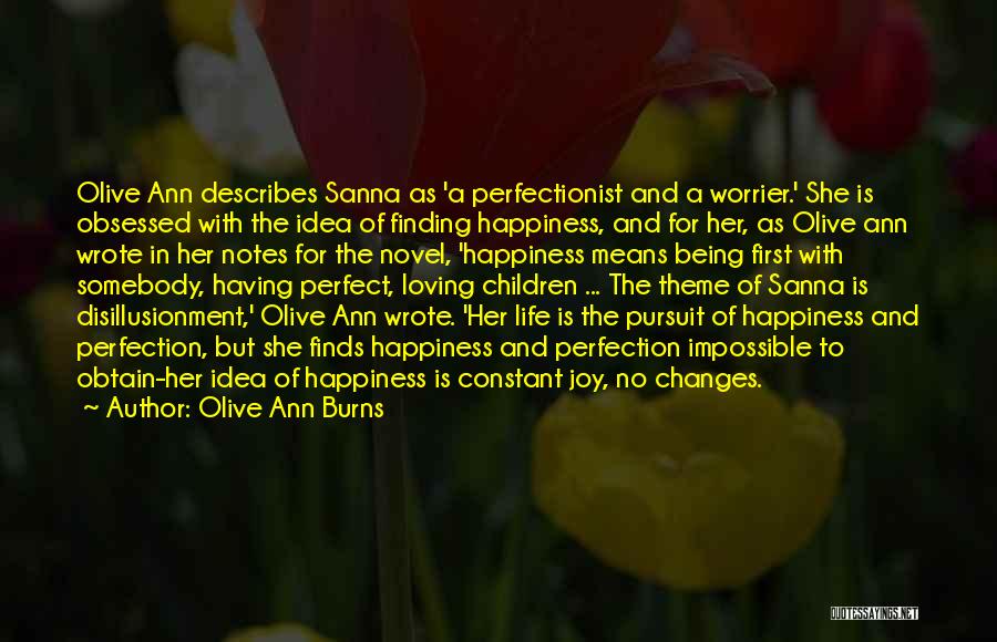 Finding Happiness In Life Quotes By Olive Ann Burns