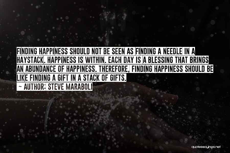 Finding Happiness In Life Quotes By Steve Maraboli