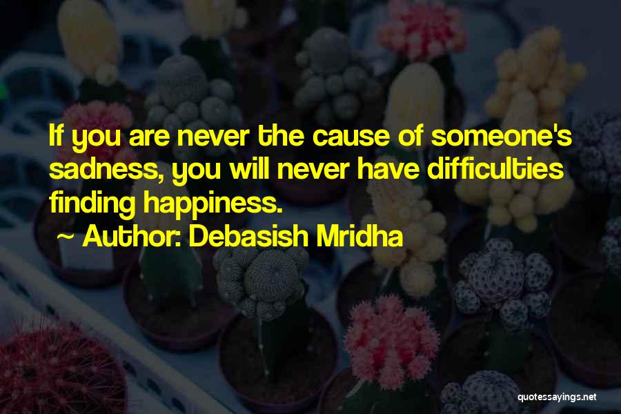 Finding Happiness In Love Quotes By Debasish Mridha