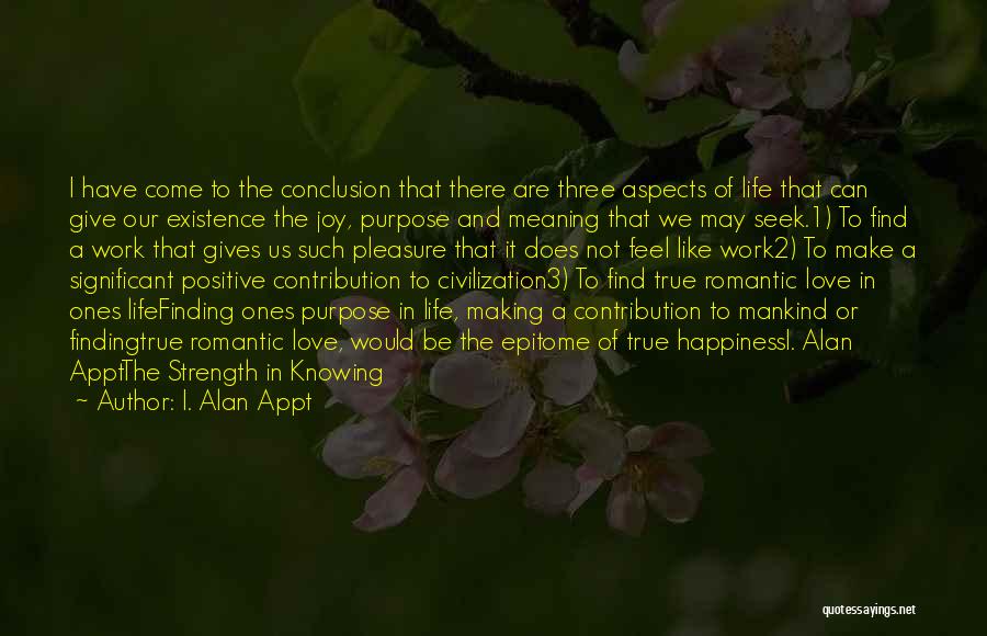 Finding Happiness In Love Quotes By I. Alan Appt