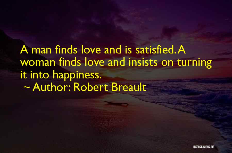 Finding Happiness In Love Quotes By Robert Breault