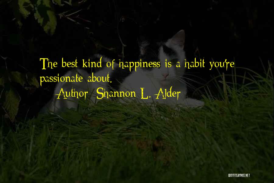 Finding Happiness In Love Quotes By Shannon L. Alder