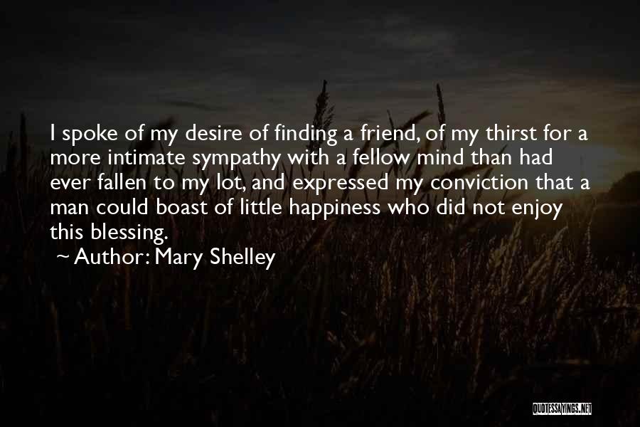 Finding Happiness In The Little Things Quotes By Mary Shelley