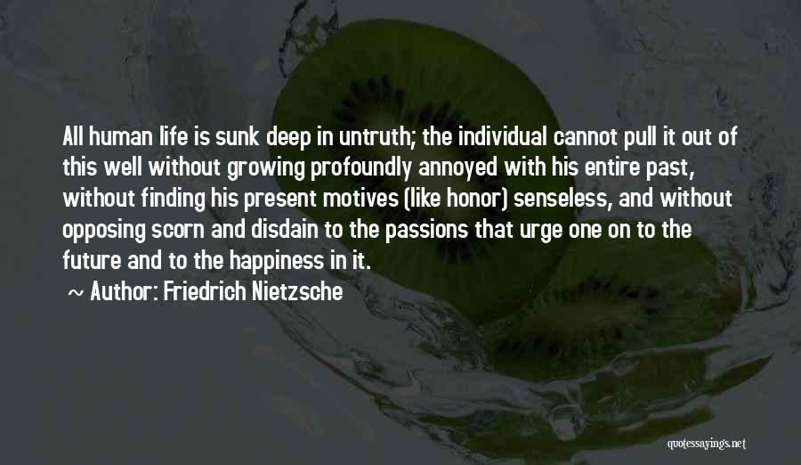 Finding Happiness In Your Life Quotes By Friedrich Nietzsche