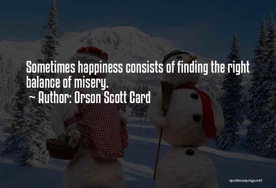 Finding Happiness With Someone Quotes By Orson Scott Card